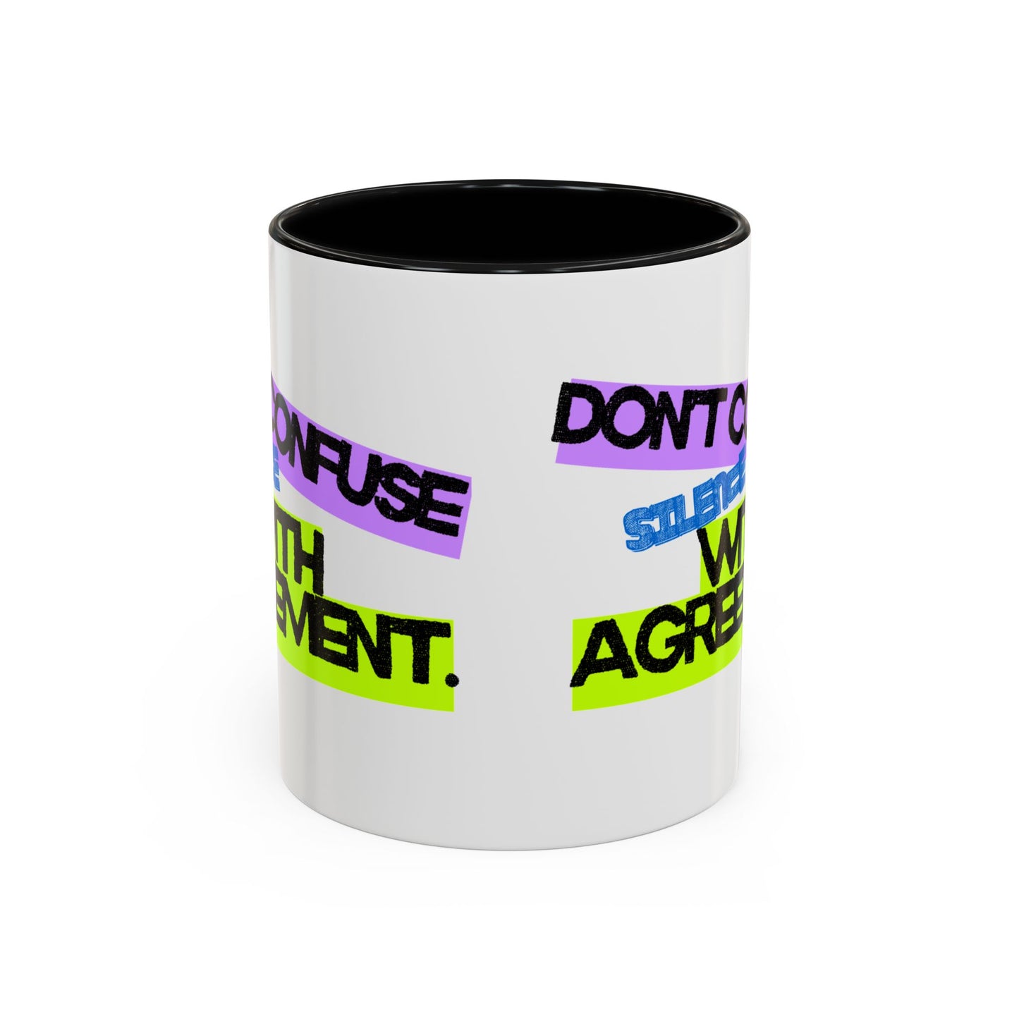 (EU CUSTOMERS) Don’t Confuse Silence with Agreement 11oz Mug