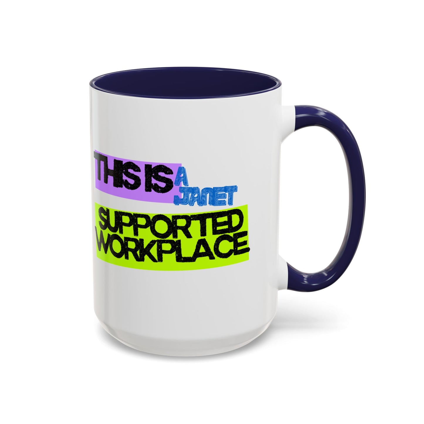(NA/US CUSTOMERS) This Is a Janet-Supported Workplace 11oz or 15oz Mug