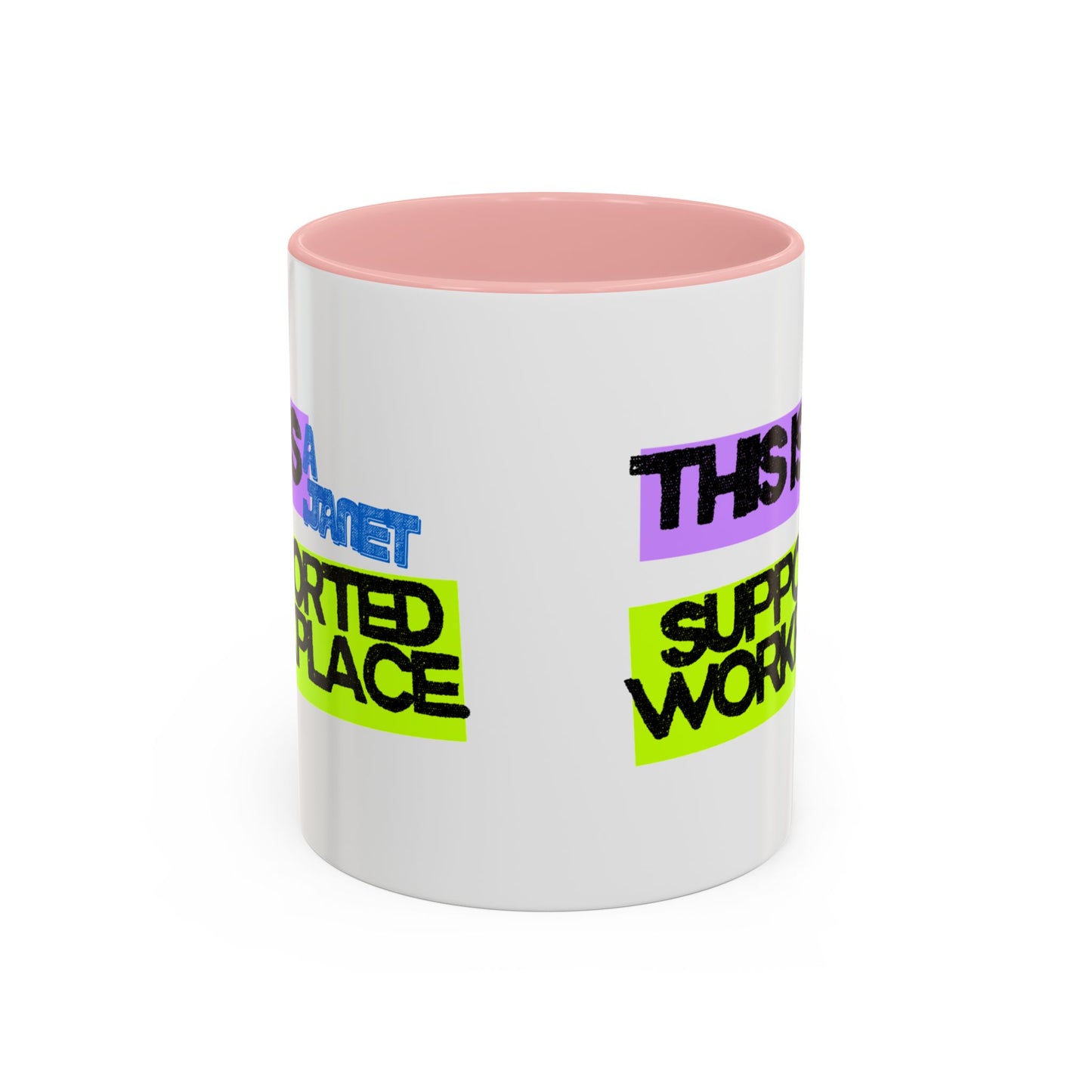 (EU CUSTOMERS) This Is a Janet-Supported Workplace 11oz Mug