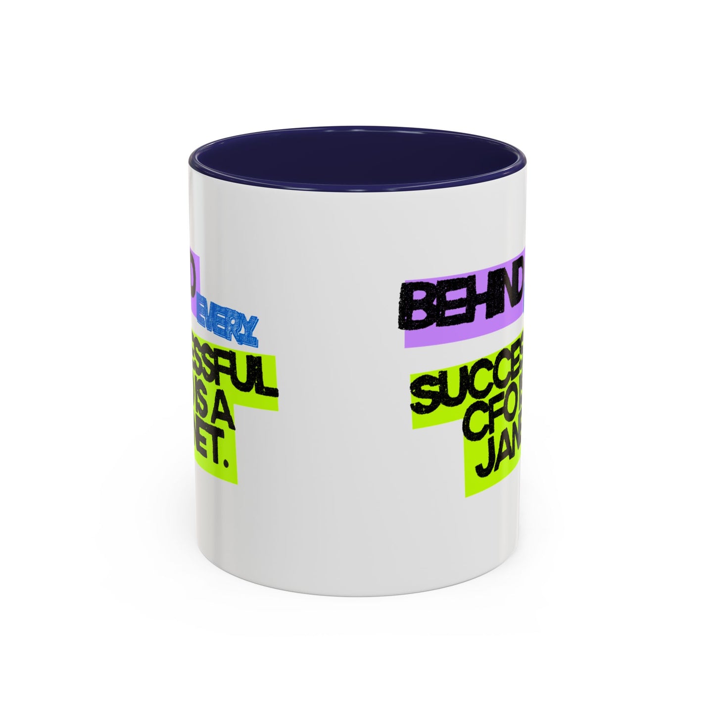 (EU CUSTOMERS) Behind Every Successful CFO Is a Janet 11oz Mug