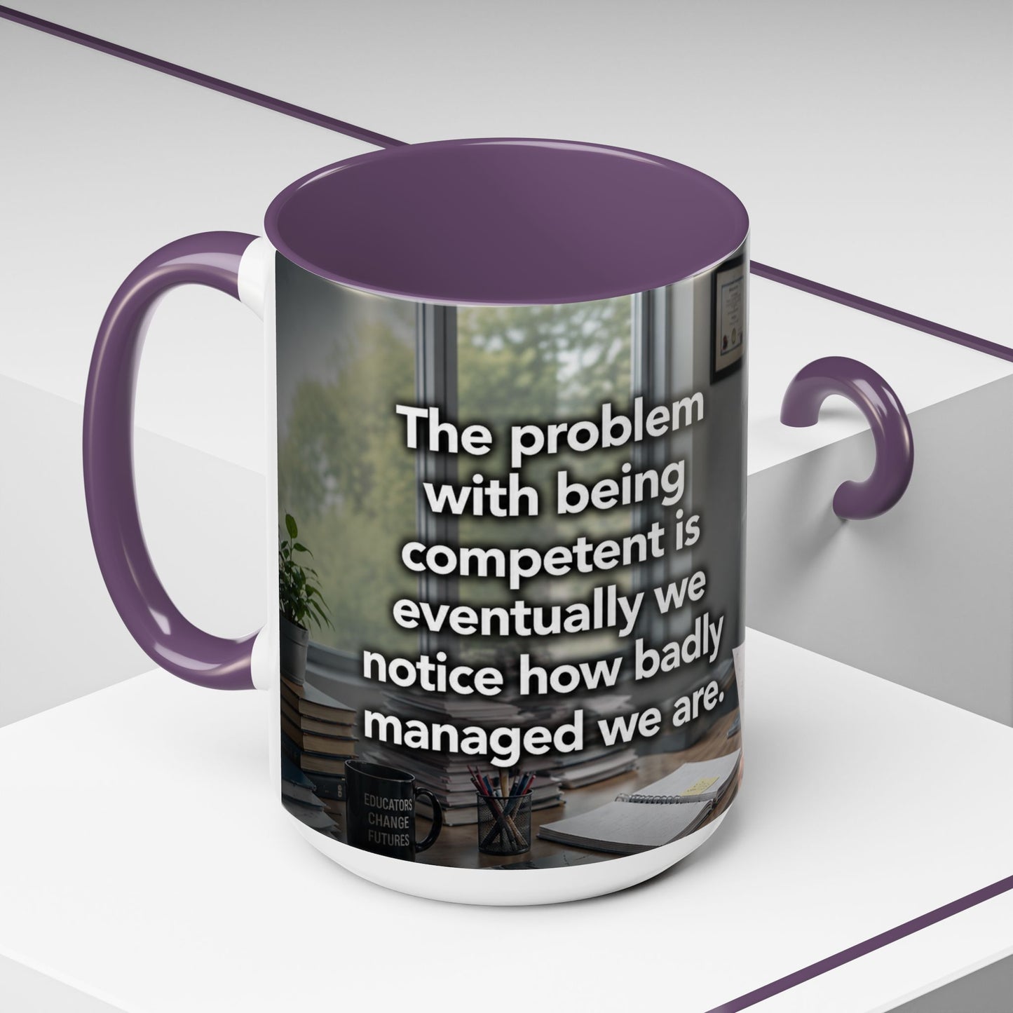 Janet Meme Mug – “The Problem with Being Competent Is Eventually We Notice How Badly Managed We Are” (USA FULFILLMENT)