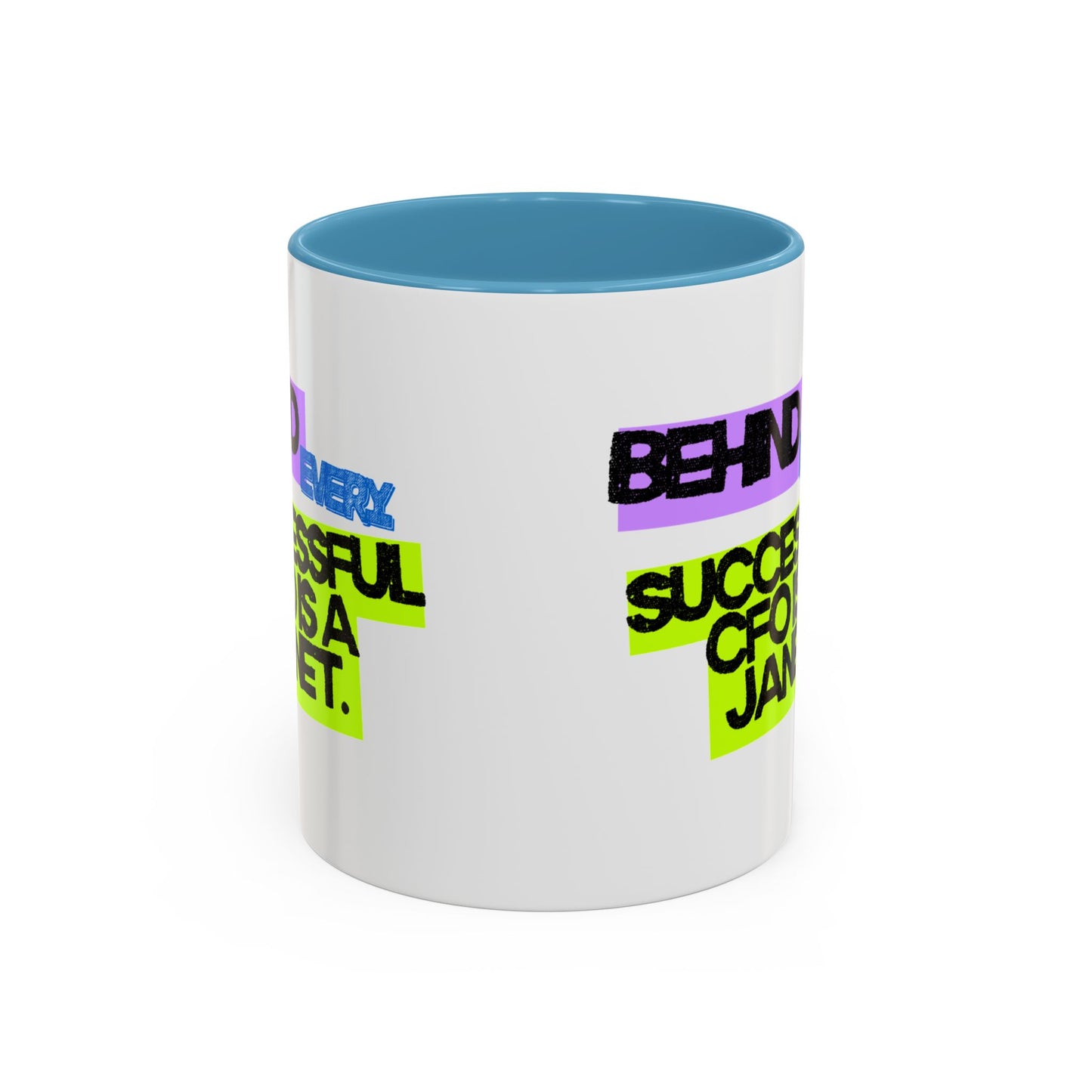 (EU CUSTOMERS) Behind Every Successful CFO Is a Janet 11oz Mug