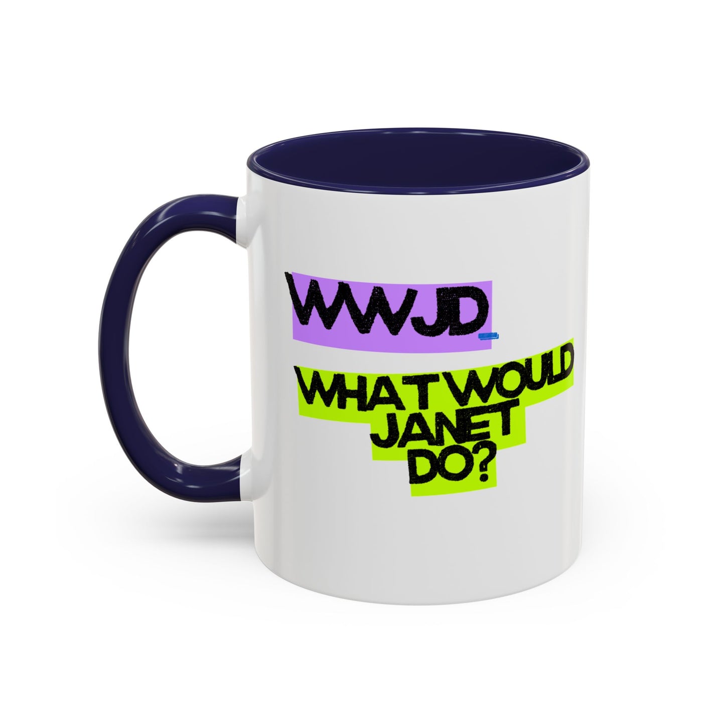 (EU CUSTOMERS) WWJD – What Would Janet Do? 11oz Mug