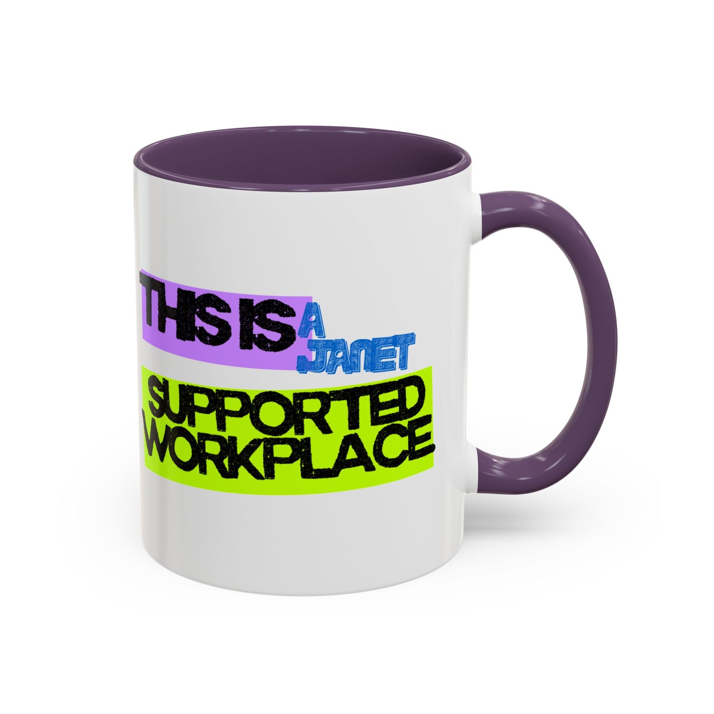 (EU CUSTOMERS) This Is a Janet-Supported Workplace 11oz Mug