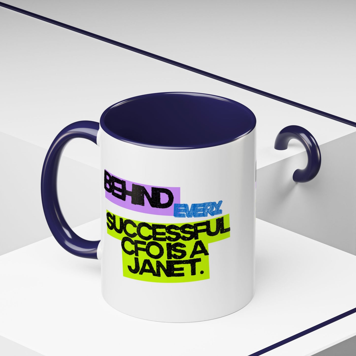 (EU CUSTOMERS) Behind Every Successful CFO Is a Janet 11oz Mug