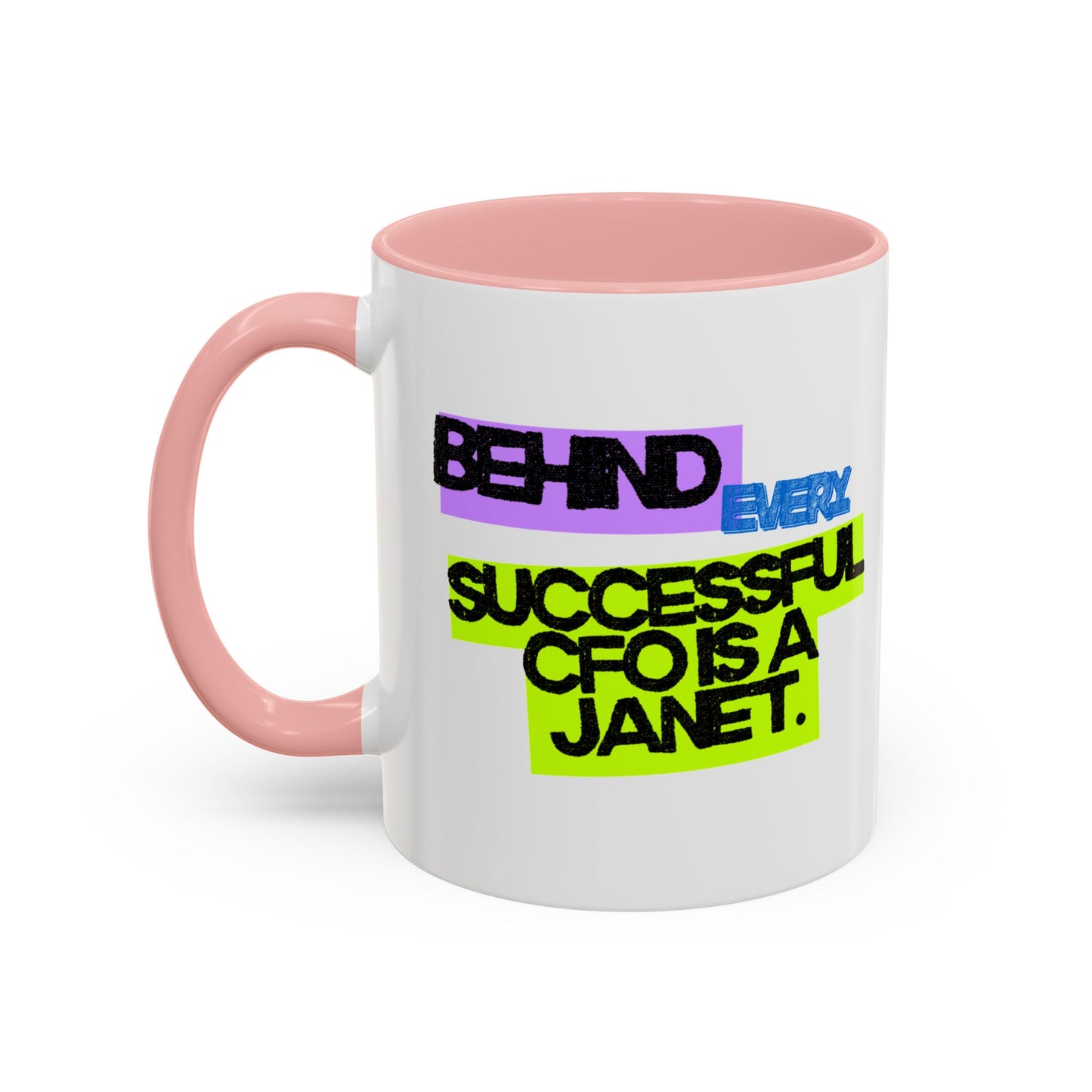 (EU CUSTOMERS) Behind Every Successful CFO Is a Janet 11oz Mug