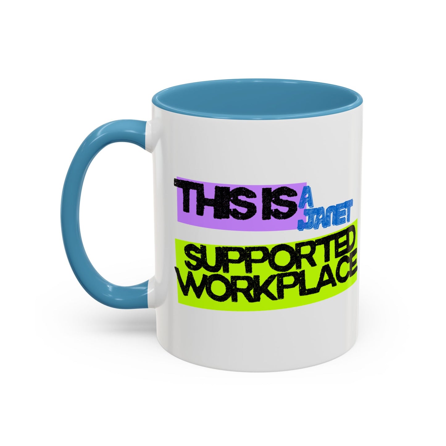 (EU CUSTOMERS) This Is a Janet-Supported Workplace 11oz Mug