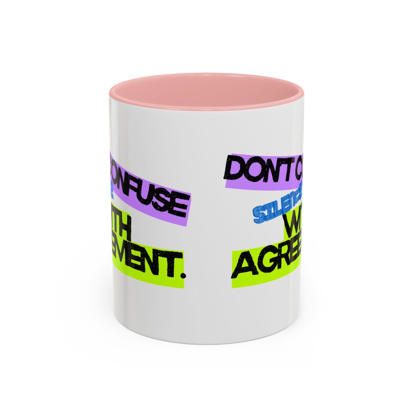 (EU CUSTOMERS) Don’t Confuse Silence with Agreement 11oz Mug