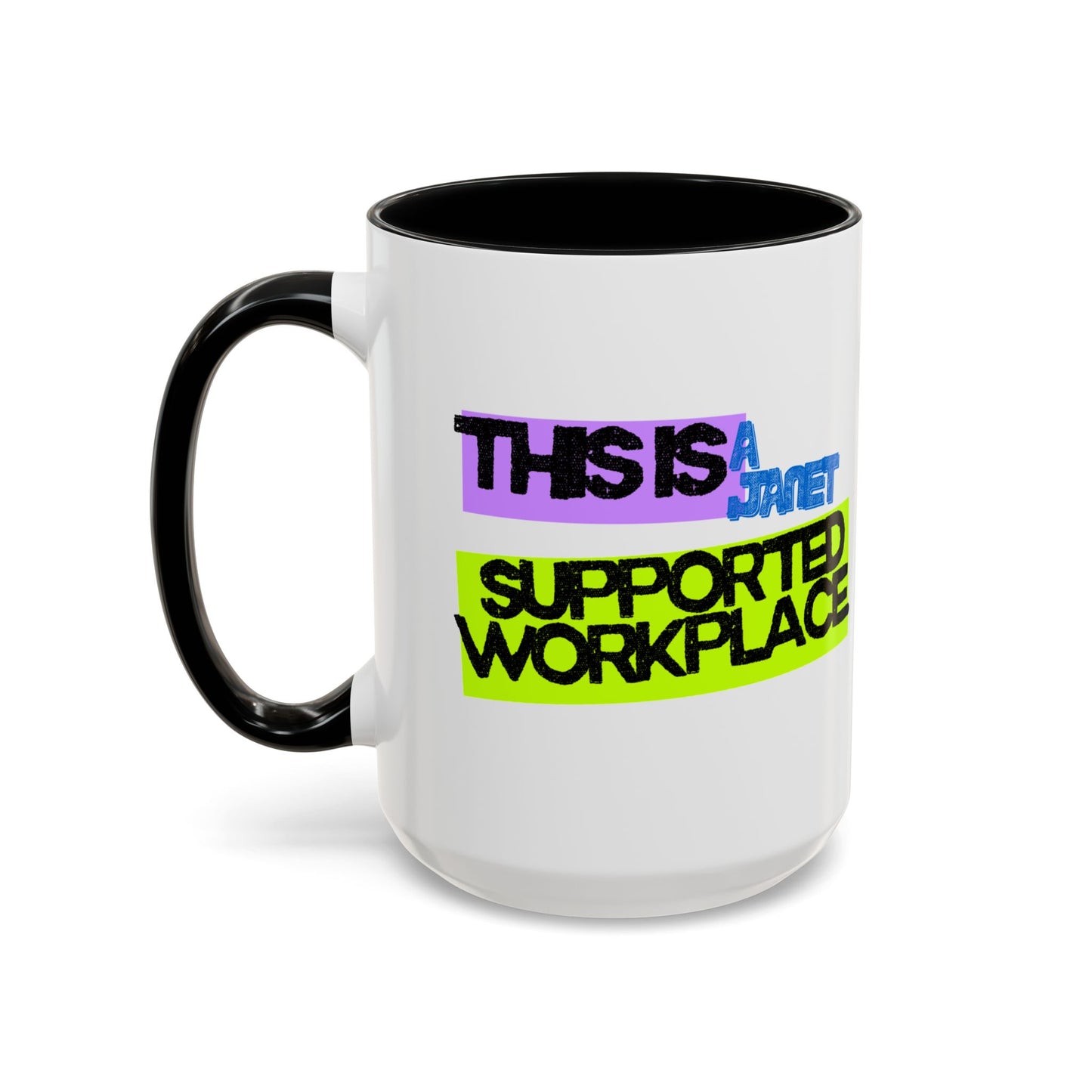 (NA/US CUSTOMERS) This Is a Janet-Supported Workplace 11oz or 15oz Mug