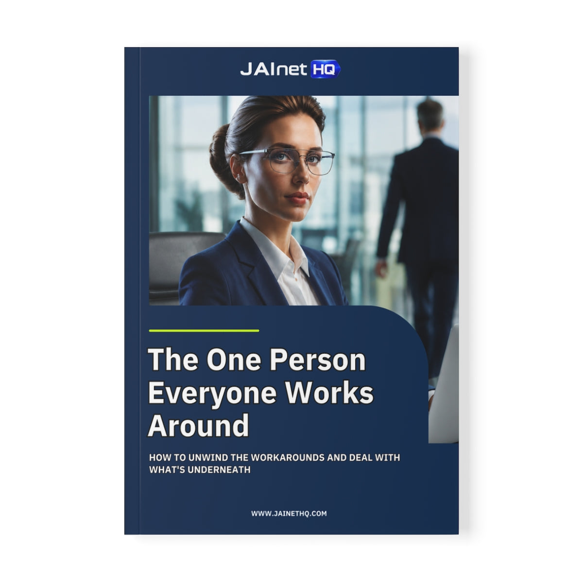Management Essential Guide: JAInet HQ - The One Person Everyone Works Around (Digital Download)