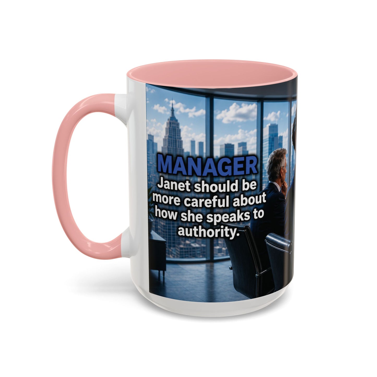 Janet Meme Mug – “Authority Is a Responsibility, Not a Protected Characteristic” (USA FULFILLMENT)