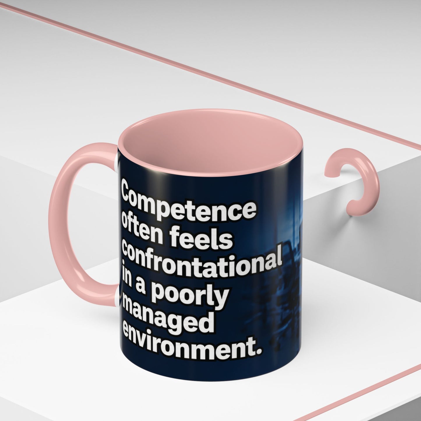 Janet Meme Mug – “Competence Often Feels Confrontational in a Poorly Managed Environment" (USA FULFILLMENT)