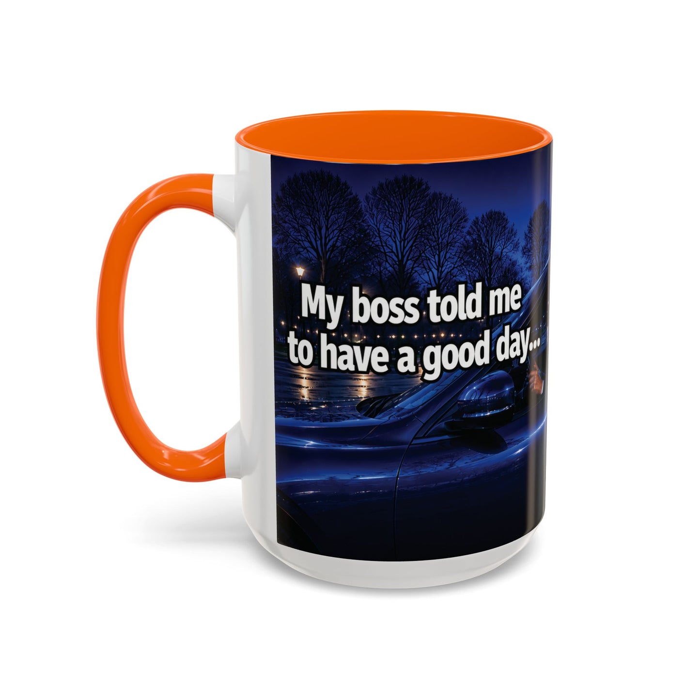 Janet Meme Mug – “My Boss Told Me to Have a Good Day… So I Went Home” (USA FULFILLMENT)