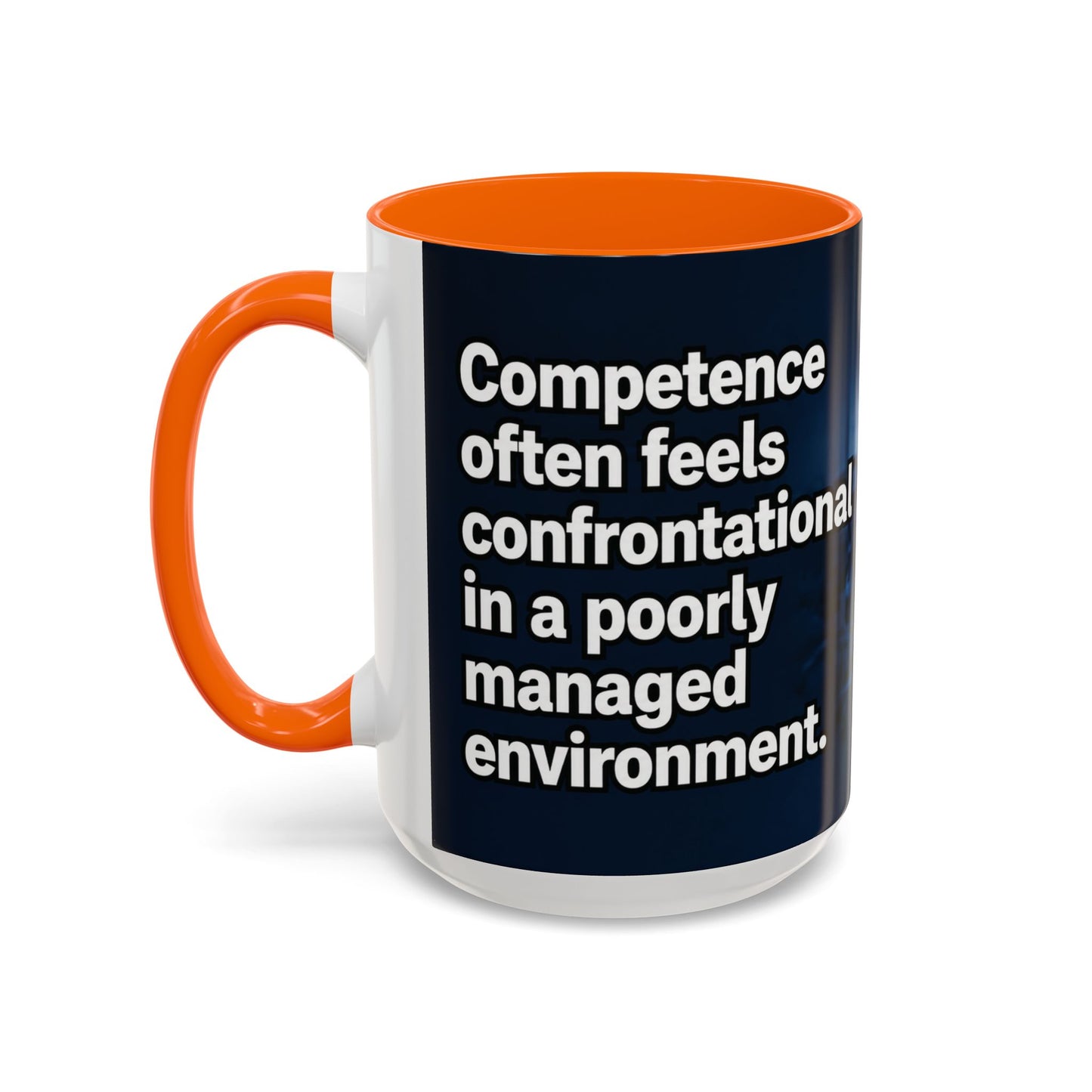 Janet Meme Mug – “Competence Often Feels Confrontational in a Poorly Managed Environment" (USA FULFILLMENT)