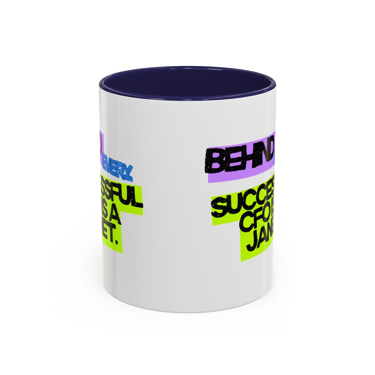 (NA/US CUSTOMERS) Behind Every Successful CFO Is a Janet 11oz and 15oz Mug