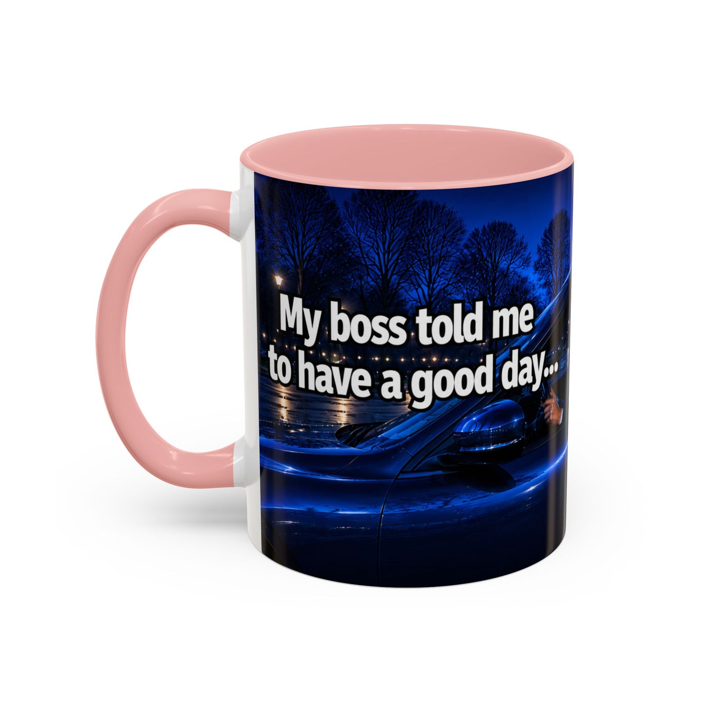 Janet Meme Mug – “My Boss Told Me to Have a Good Day… So I Went Home” (EUROPEAN FULFILLMENT)