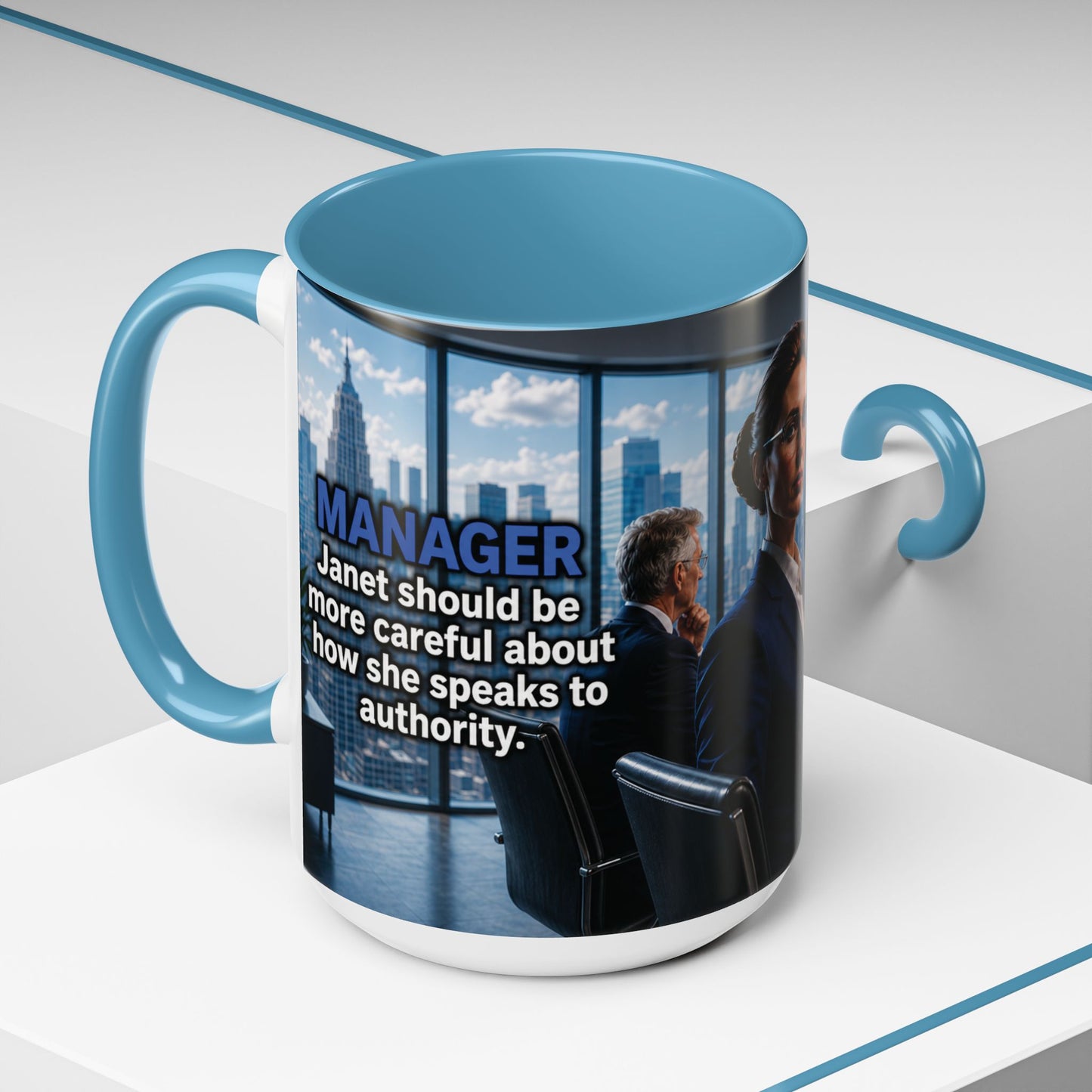 Janet Meme Mug – “Authority Is a Responsibility, Not a Protected Characteristic” (USA FULFILLMENT)