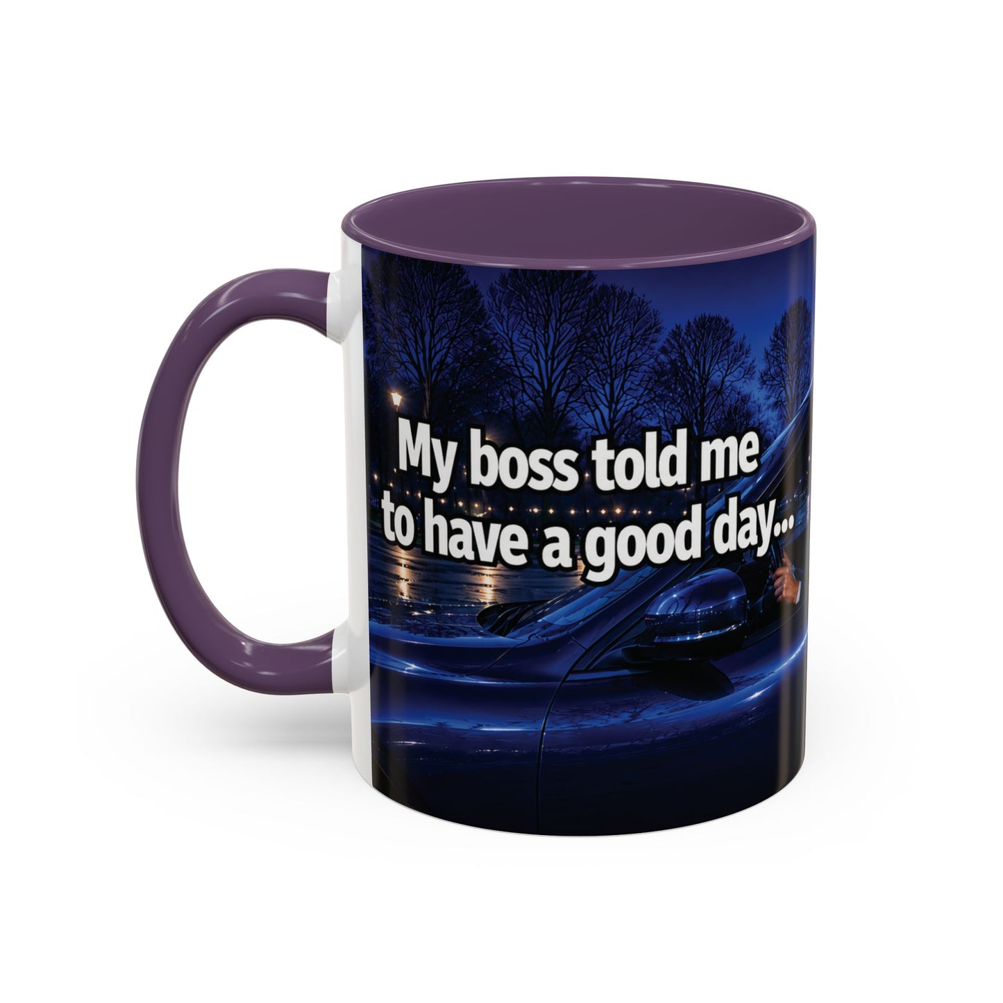 Janet Meme Mug – “My Boss Told Me to Have a Good Day… So I Went Home” (USA FULFILLMENT)