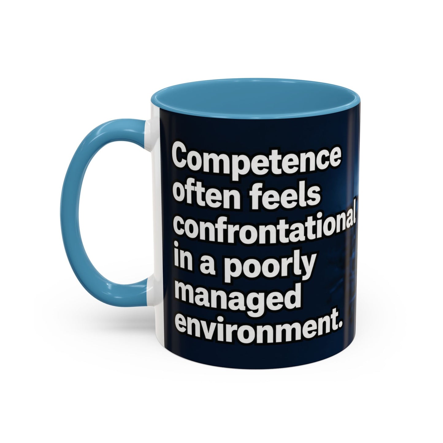 Janet Meme Mug – “Competence Often Feels Confrontational in a Poorly Managed Environment" (USA FULFILLMENT)