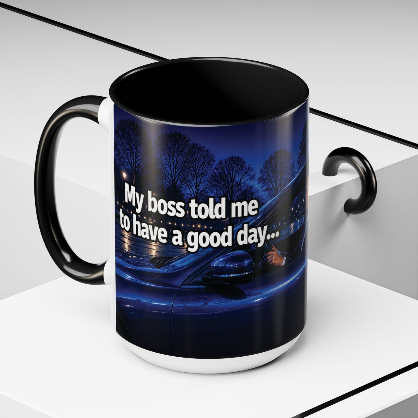 Janet Meme Mug – “My Boss Told Me to Have a Good Day… So I Went Home” (USA FULFILLMENT)