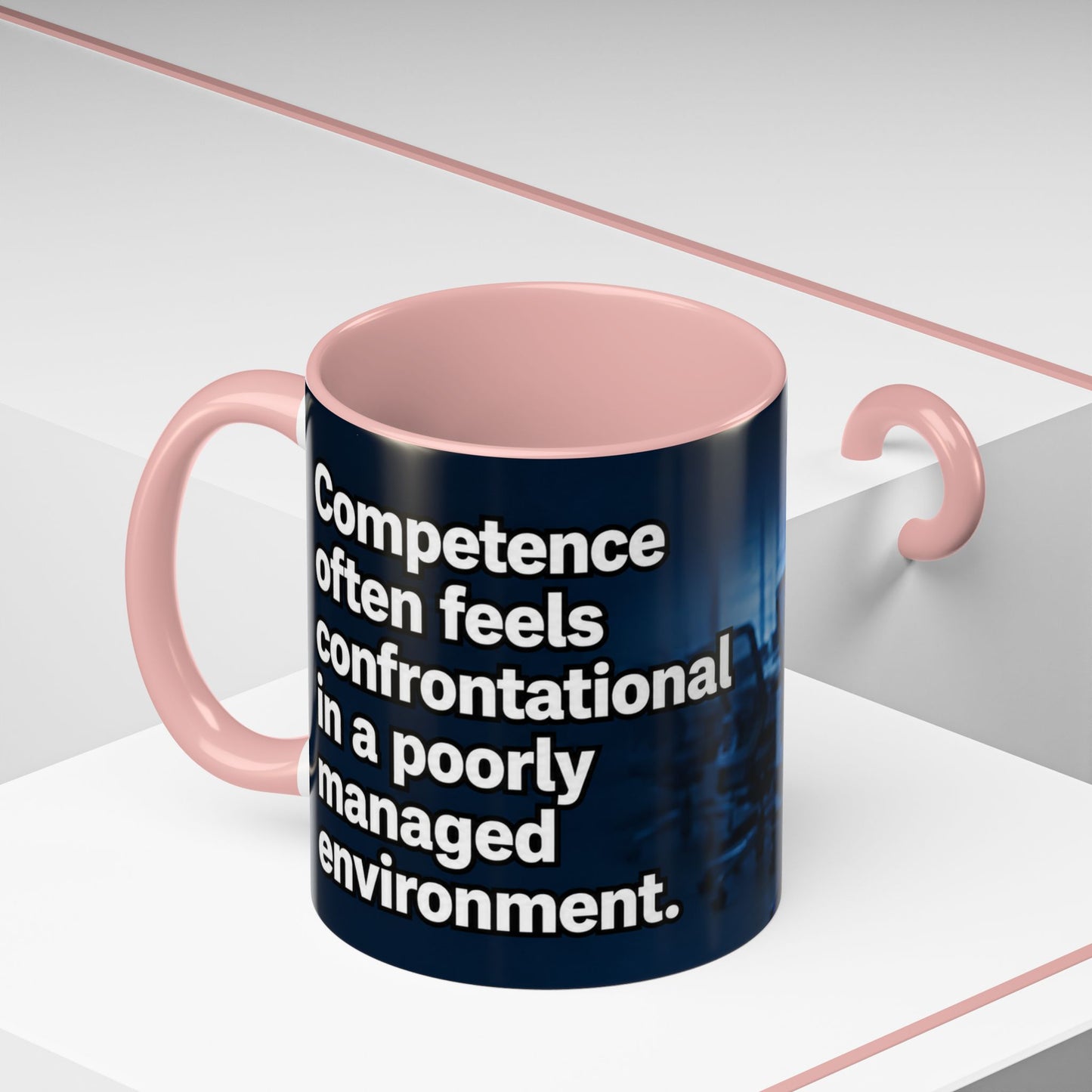 Janet Meme Mug – “Competence Often Feels Confrontational in a Poorly Managed Environment" (EUROPEAN FULFILLMENT)