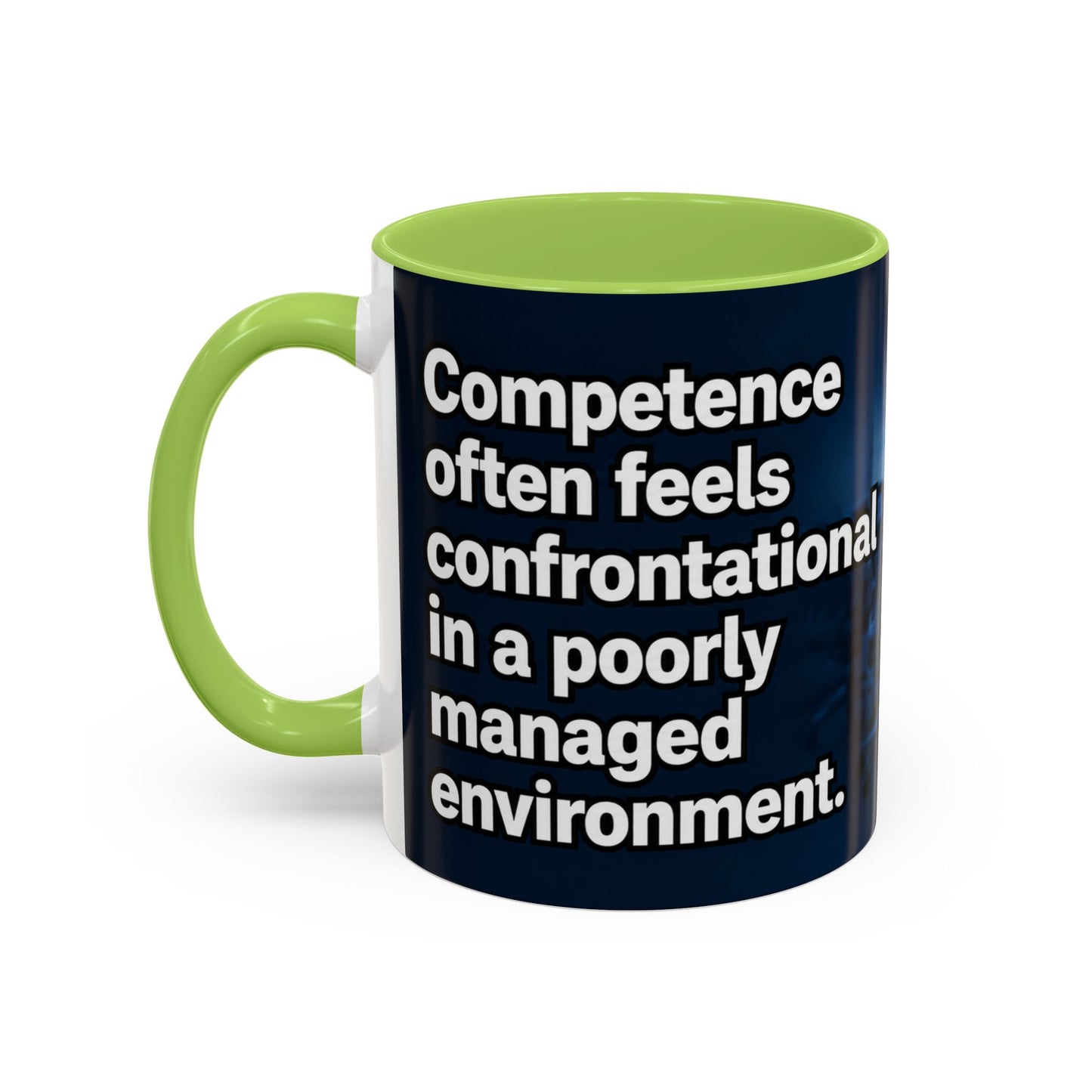 Janet Meme Mug – “Competence Often Feels Confrontational in a Poorly Managed Environment" (EUROPEAN FULFILLMENT)