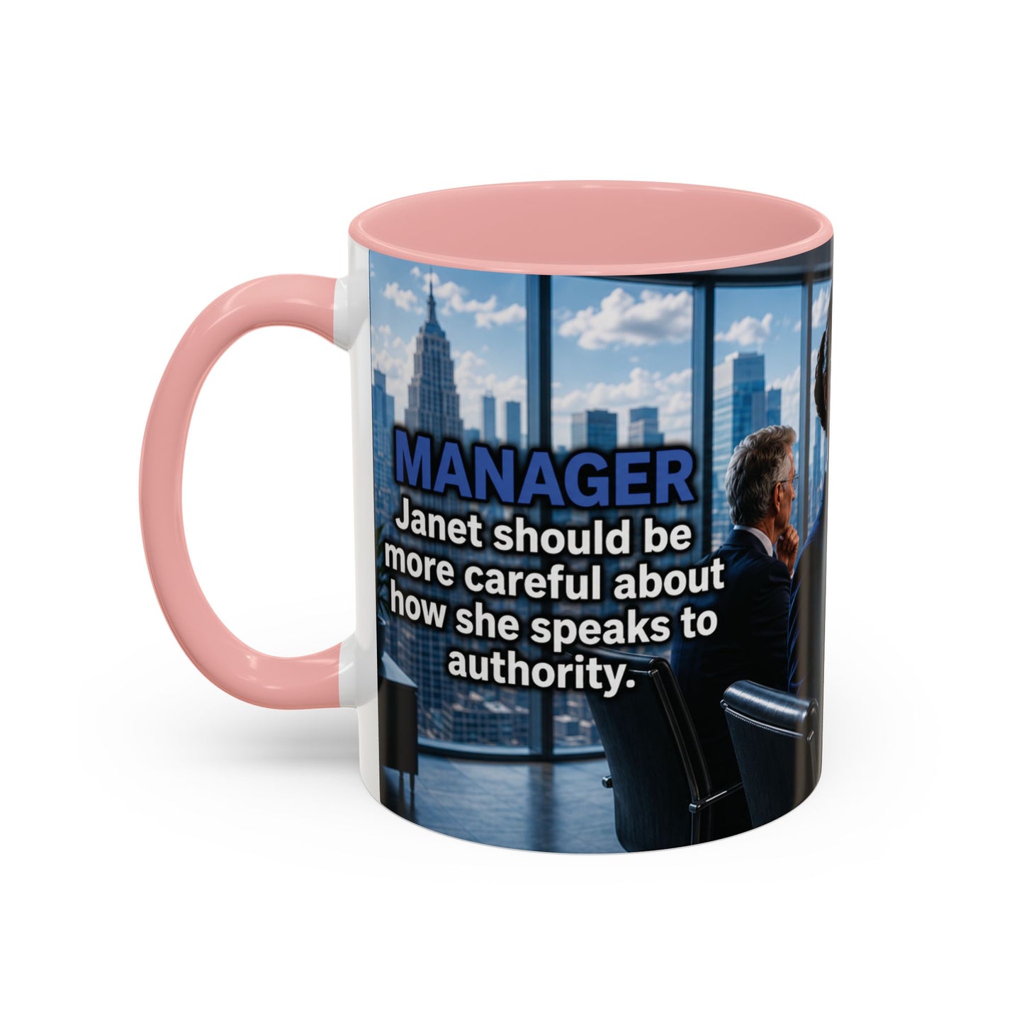 Janet Meme Mug – “Authority Is a Responsibility, Not a Protected Characteristic” (USA FULFILLMENT)