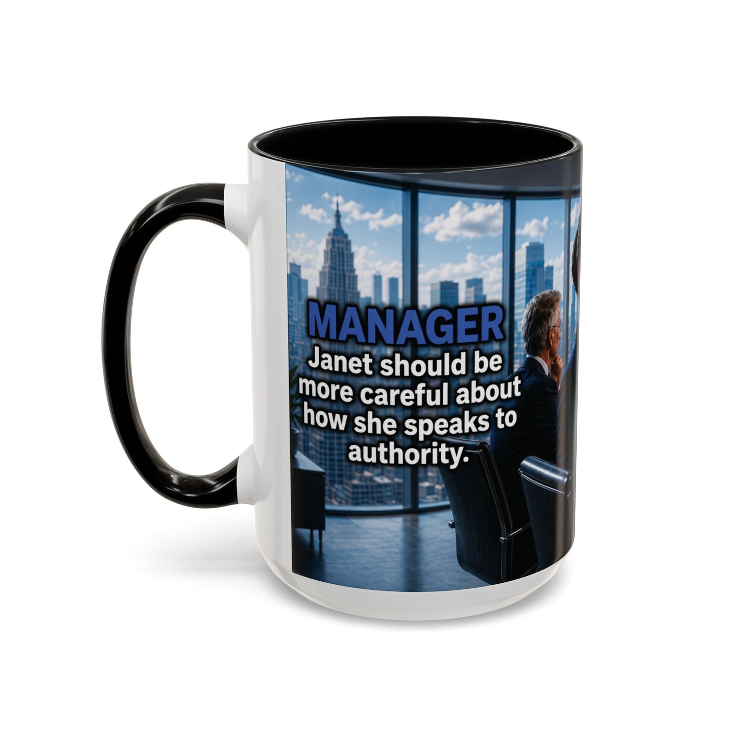 Janet Meme Mug – “Authority Is a Responsibility, Not a Protected Characteristic” (USA FULFILLMENT)