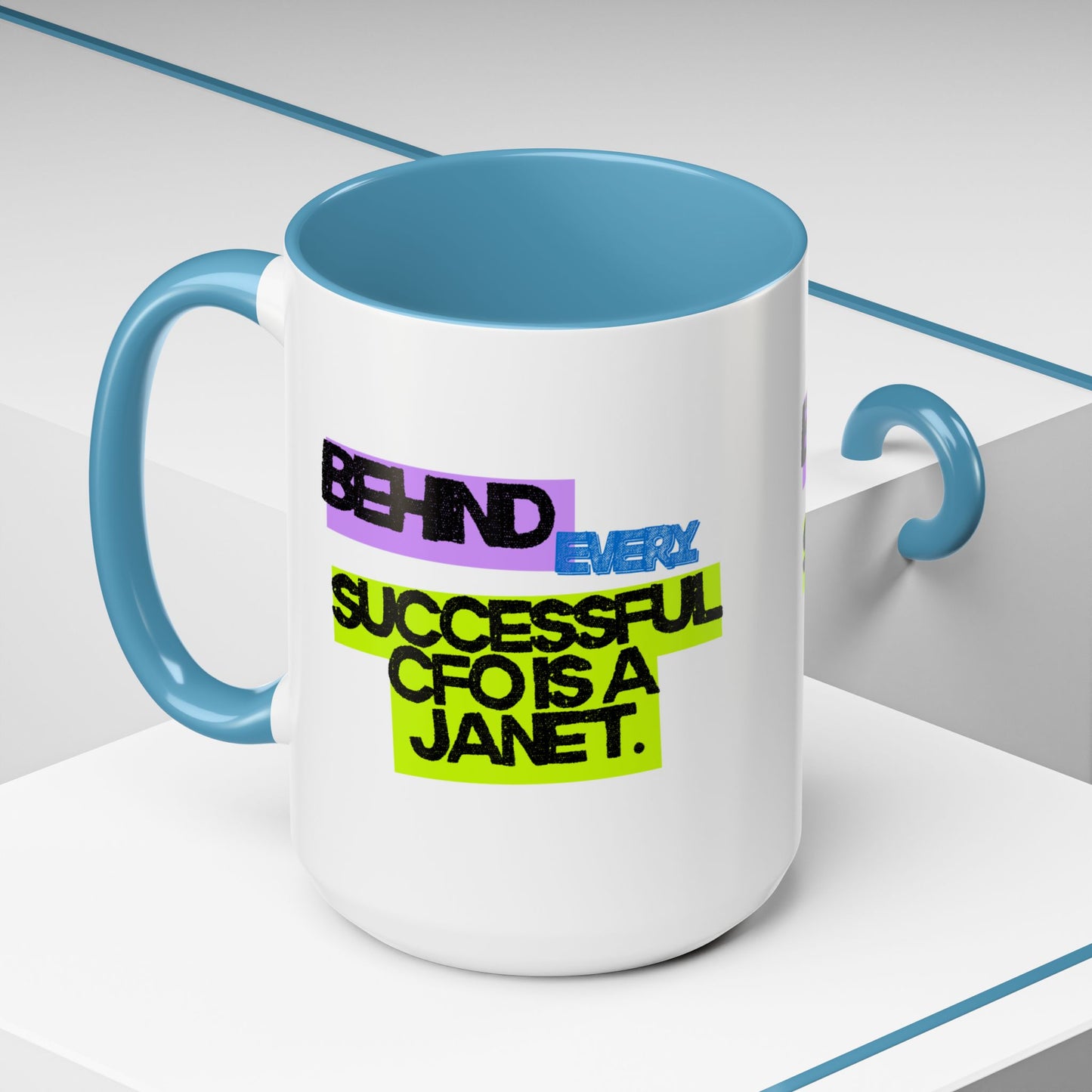 (NA/US CUSTOMERS) Behind Every Successful CFO Is a Janet 11oz and 15oz Mug