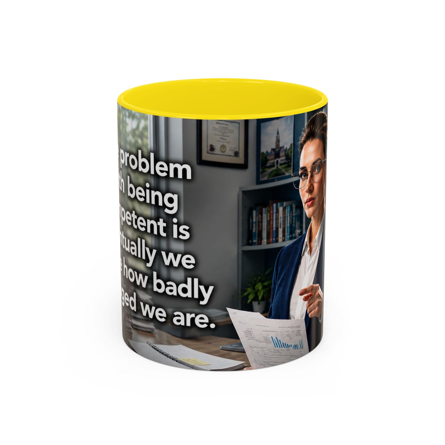 Janet Meme Mug – “The Problem with Being Competent Is Eventually We Notice How Badly Managed We Are” (EUROPEAN FULFILLMENT)