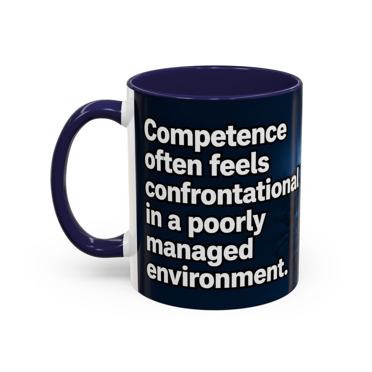 Janet Meme Mug – “Competence Often Feels Confrontational in a Poorly Managed Environment" (EUROPEAN FULFILLMENT)