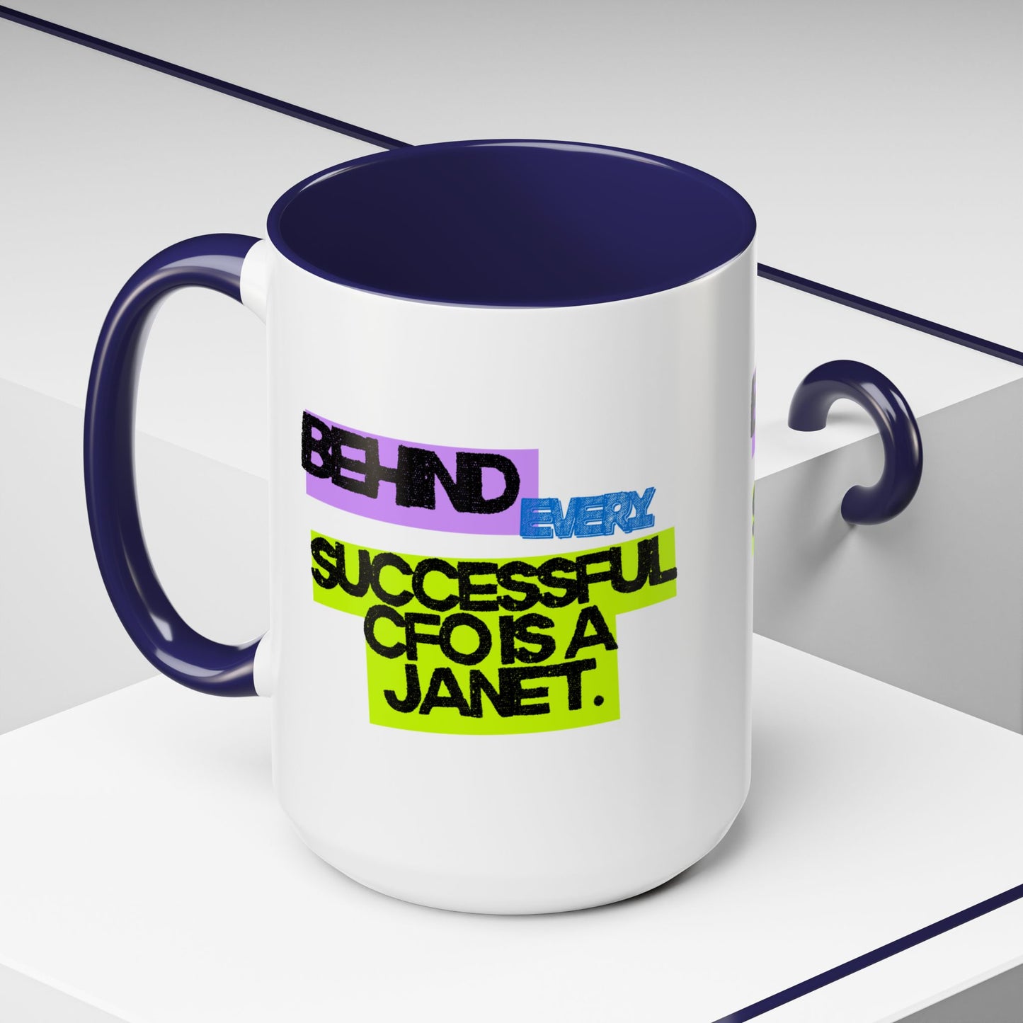 (NA/US CUSTOMERS) Behind Every Successful CFO Is a Janet 11oz and 15oz Mug