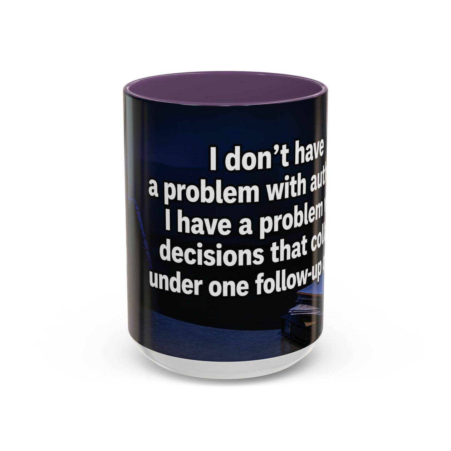 Janet Meme Mug – “I Don’t Have a Problem with Authority” (USA FULFILLMENT)