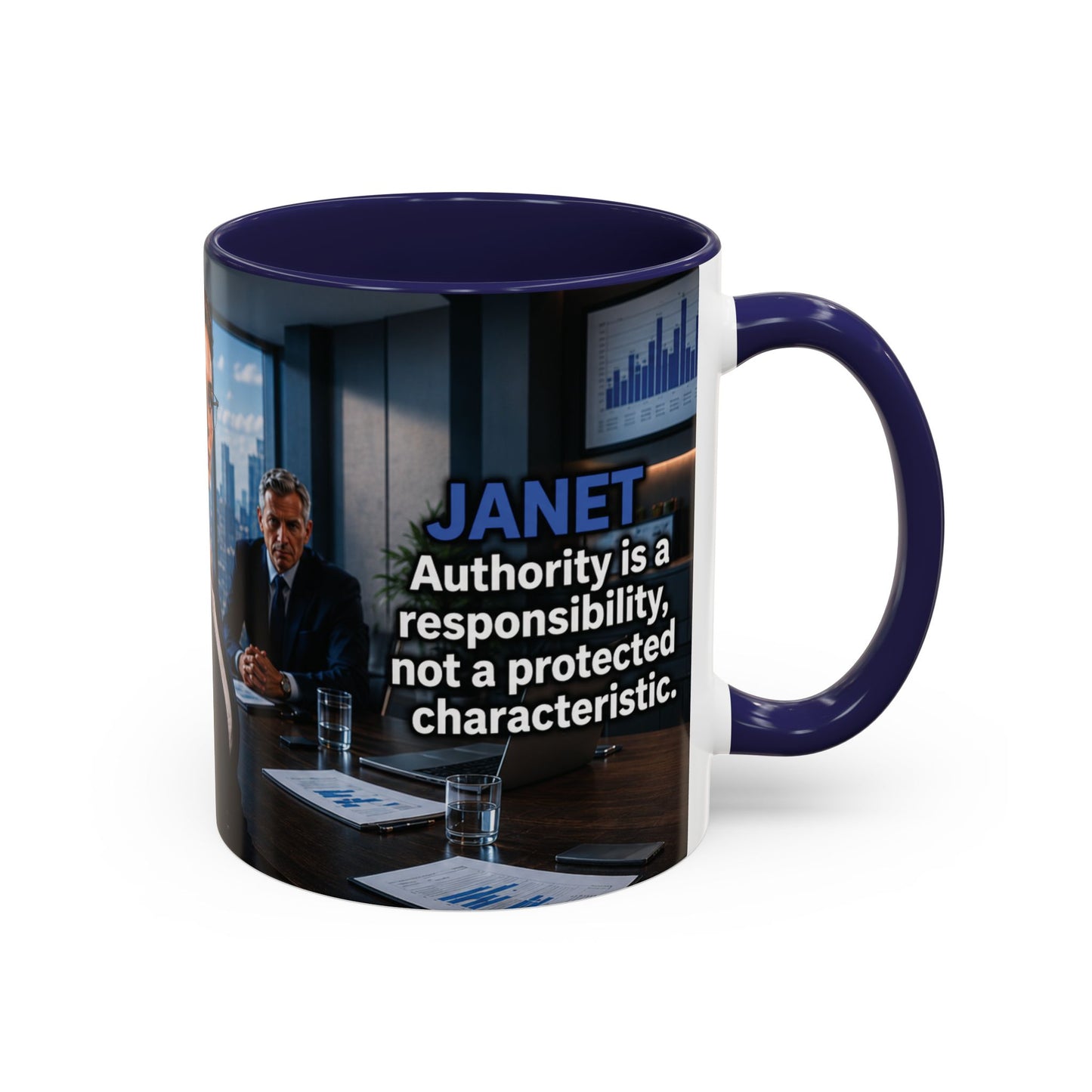 Janet Meme Mug – “Authority Is a Responsibility, Not a Protected Characteristic” (USA FULFILLMENT)