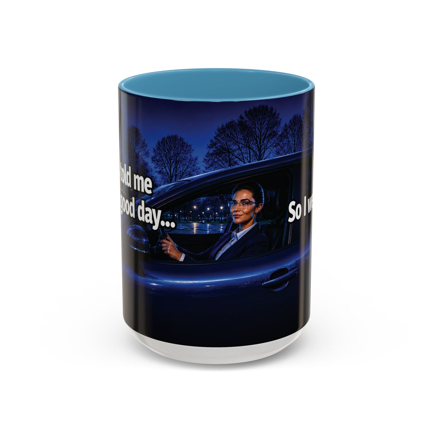 Janet Meme Mug – “My Boss Told Me to Have a Good Day… So I Went Home” (USA FULFILLMENT)
