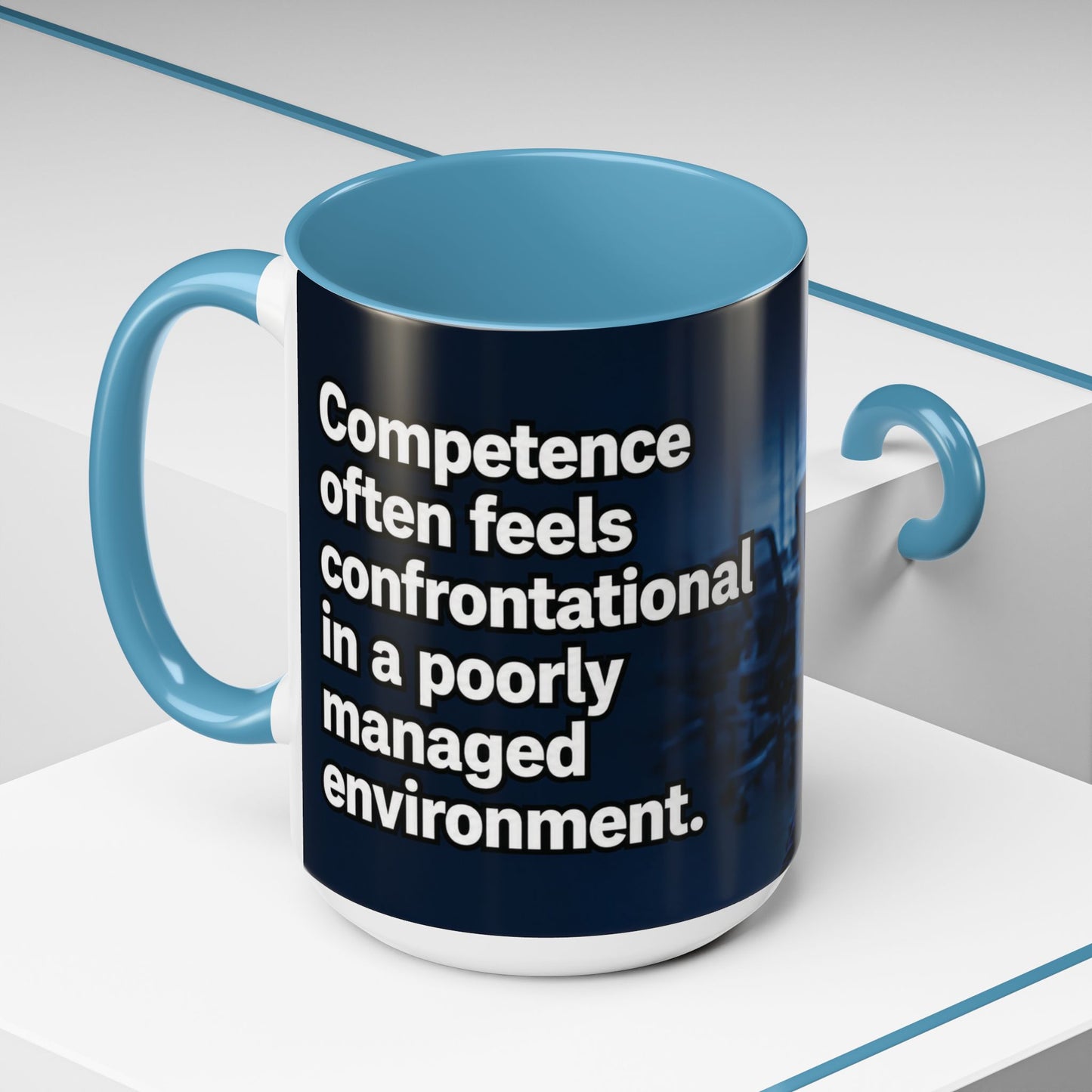 Janet Meme Mug – “Competence Often Feels Confrontational in a Poorly Managed Environment" (USA FULFILLMENT)