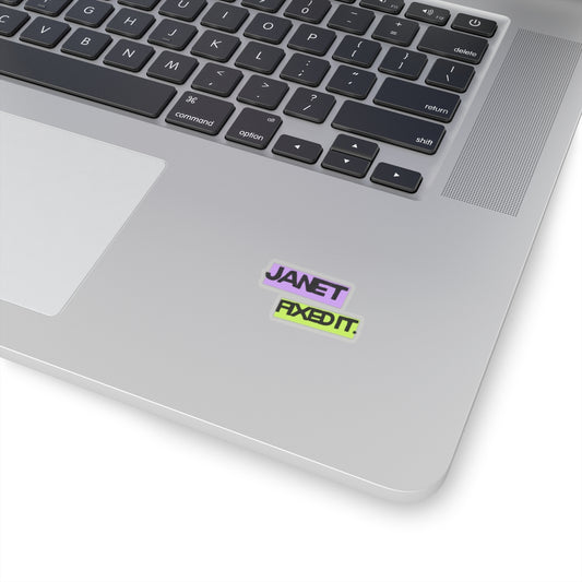 Janet Fixed It - Kiss-Cut Stickers - Fun Customizable Stickers for Laptops, Notebooks, and Gifts, Perfect for Birthdays, School, or Home Decor