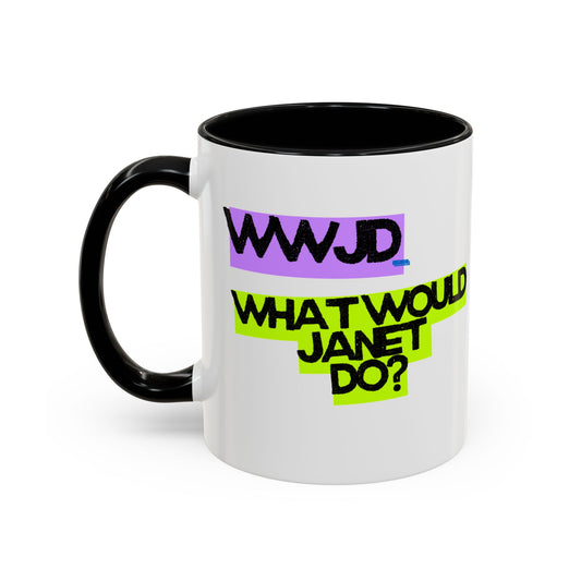 (NA/US CUSTOMERS) WWJD – What Would Janet Do?™ Mug