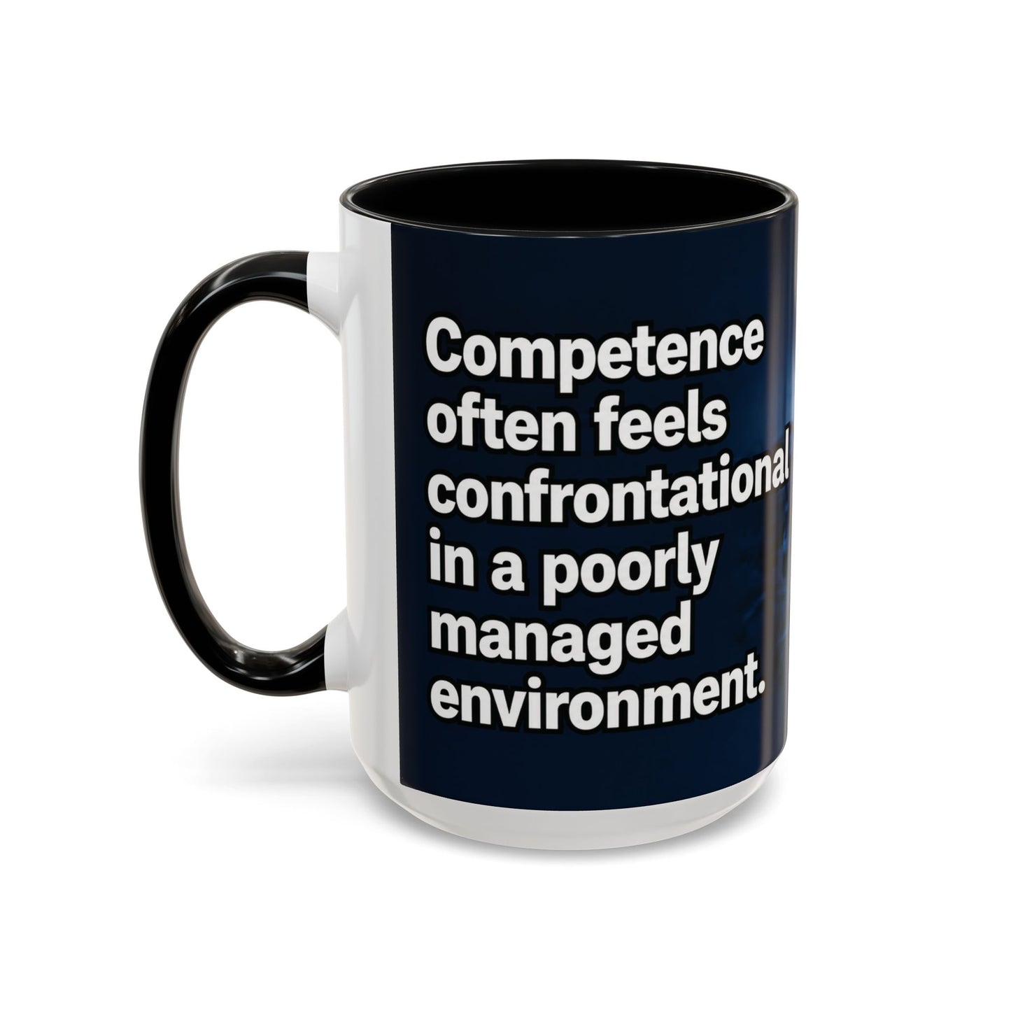 Janet Meme Mug – “Competence Often Feels Confrontational in a Poorly Managed Environment" (USA FULFILLMENT)