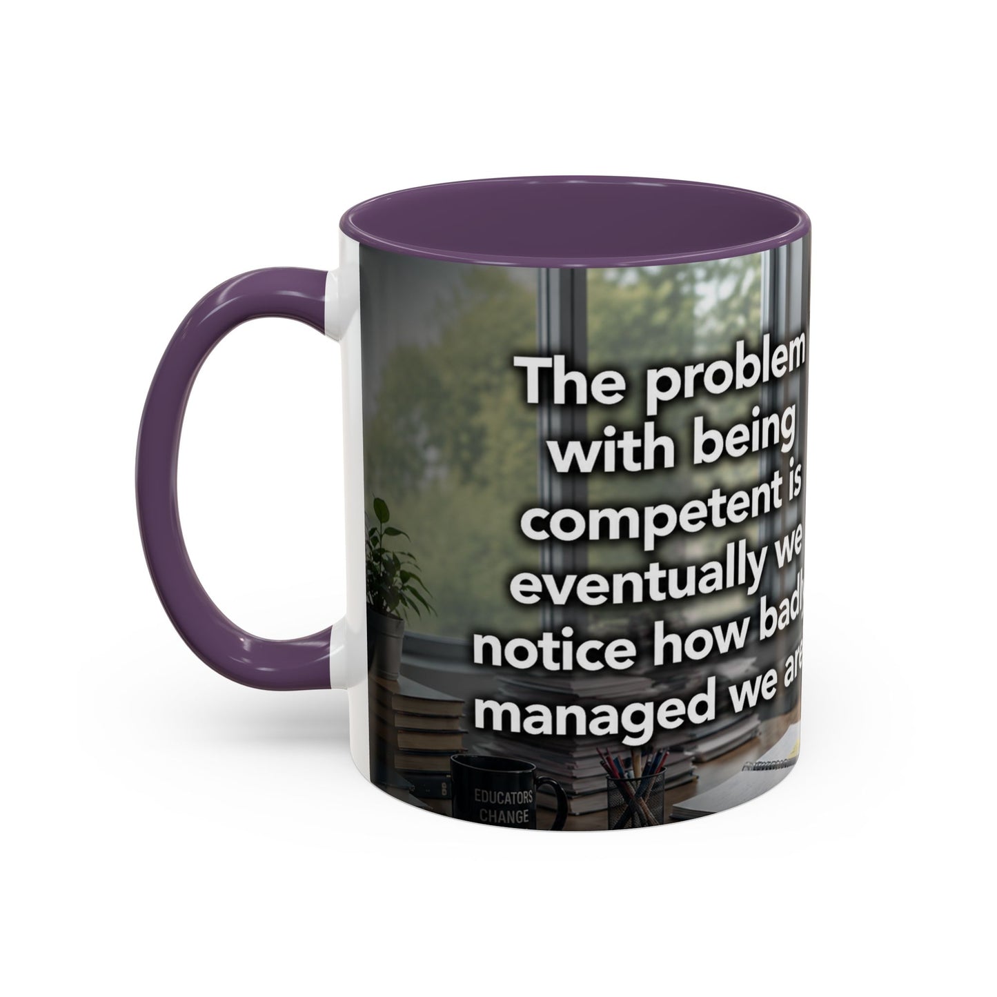 Janet Meme Mug – “The Problem with Being Competent Is Eventually We Notice How Badly Managed We Are” (USA FULFILLMENT)