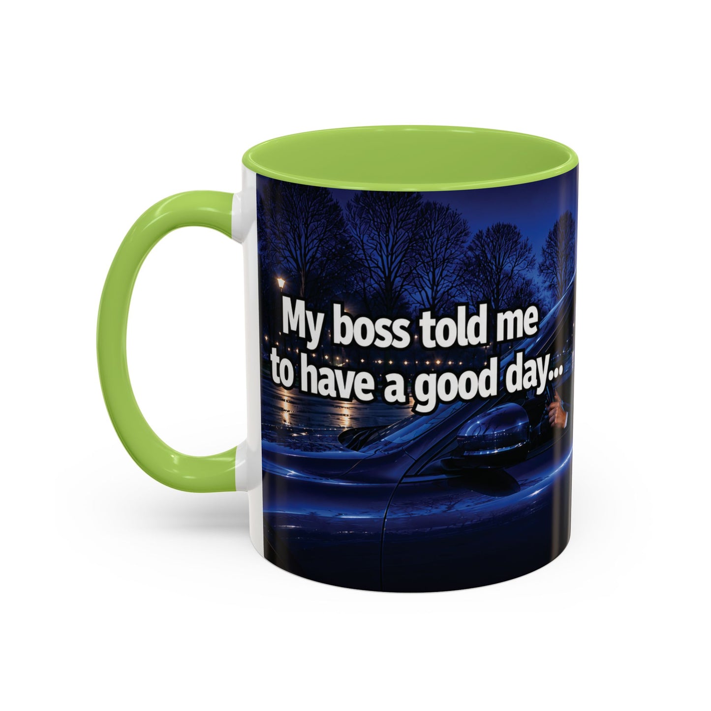 Janet Meme Mug – “My Boss Told Me to Have a Good Day… So I Went Home” (USA FULFILLMENT)