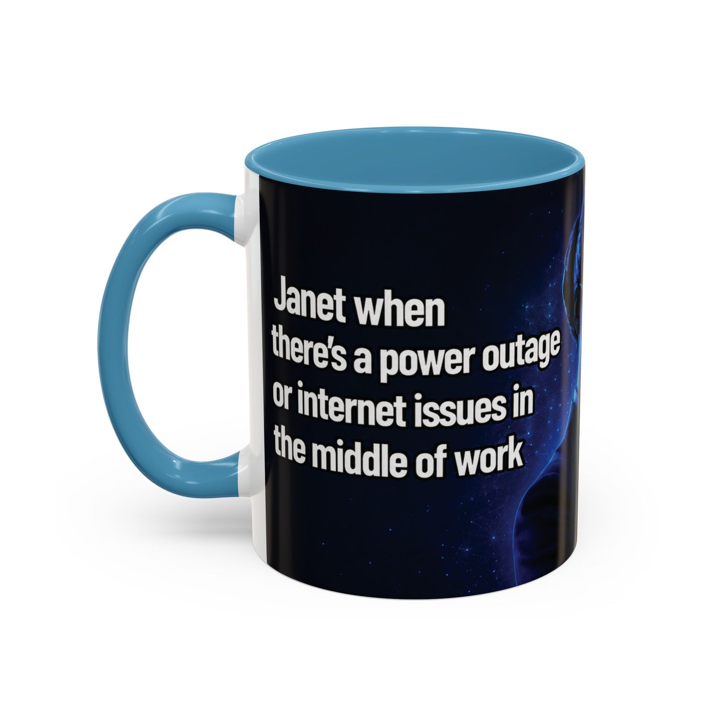 Janet Meme Mug – “Power Outage or Internet Issues” (USA FULFILLMENT)