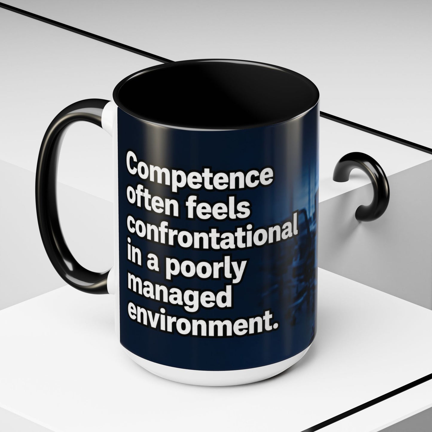 Janet Meme Mug – “Competence Often Feels Confrontational in a Poorly Managed Environment" (USA FULFILLMENT)