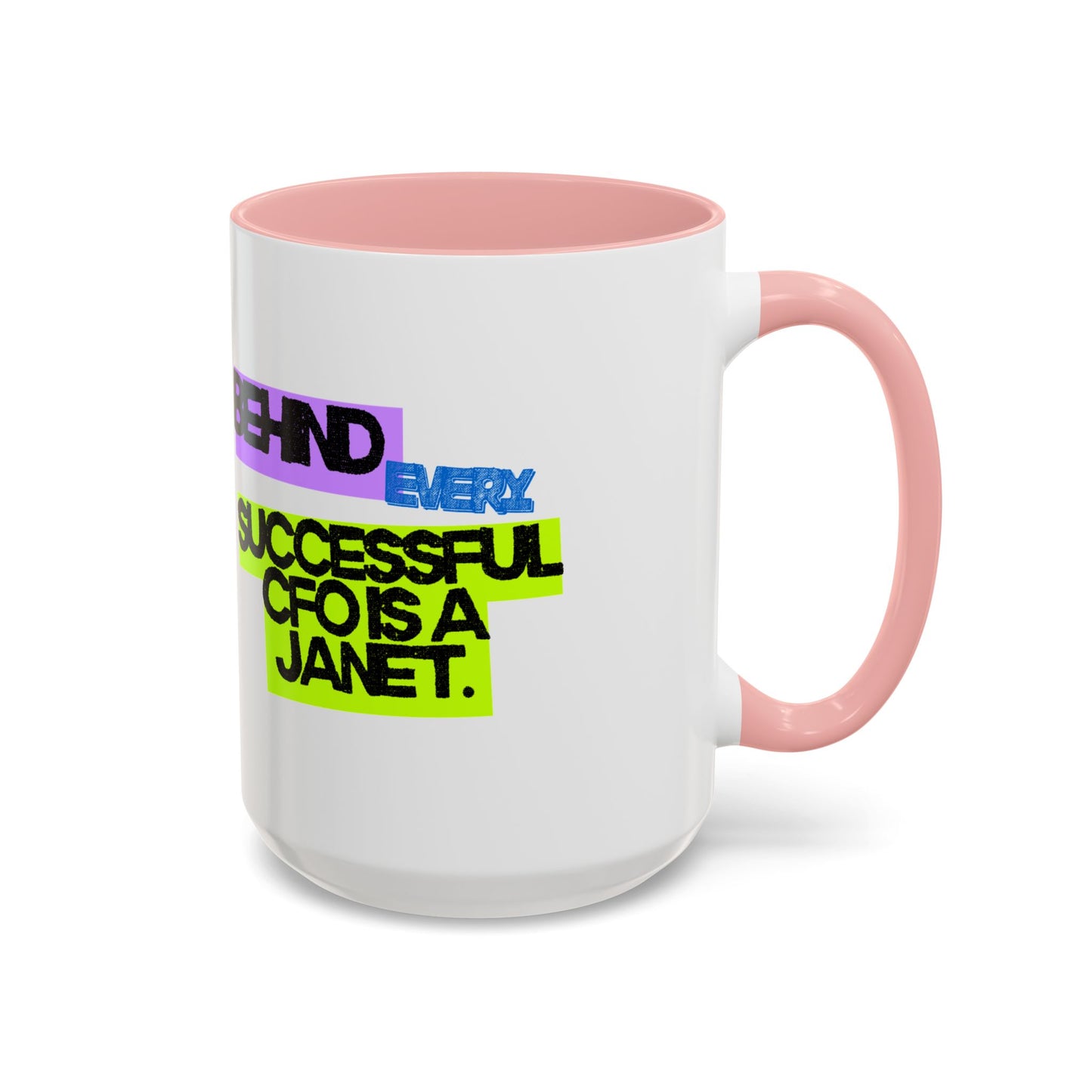 (NA/US CUSTOMERS) Behind Every Successful CFO Is a Janet 11oz and 15oz Mug