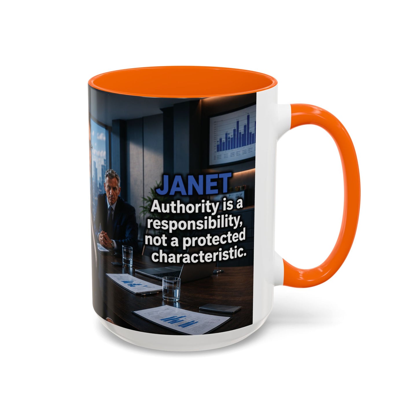 Janet Meme Mug – “Authority Is a Responsibility, Not a Protected Characteristic” (USA FULFILLMENT)