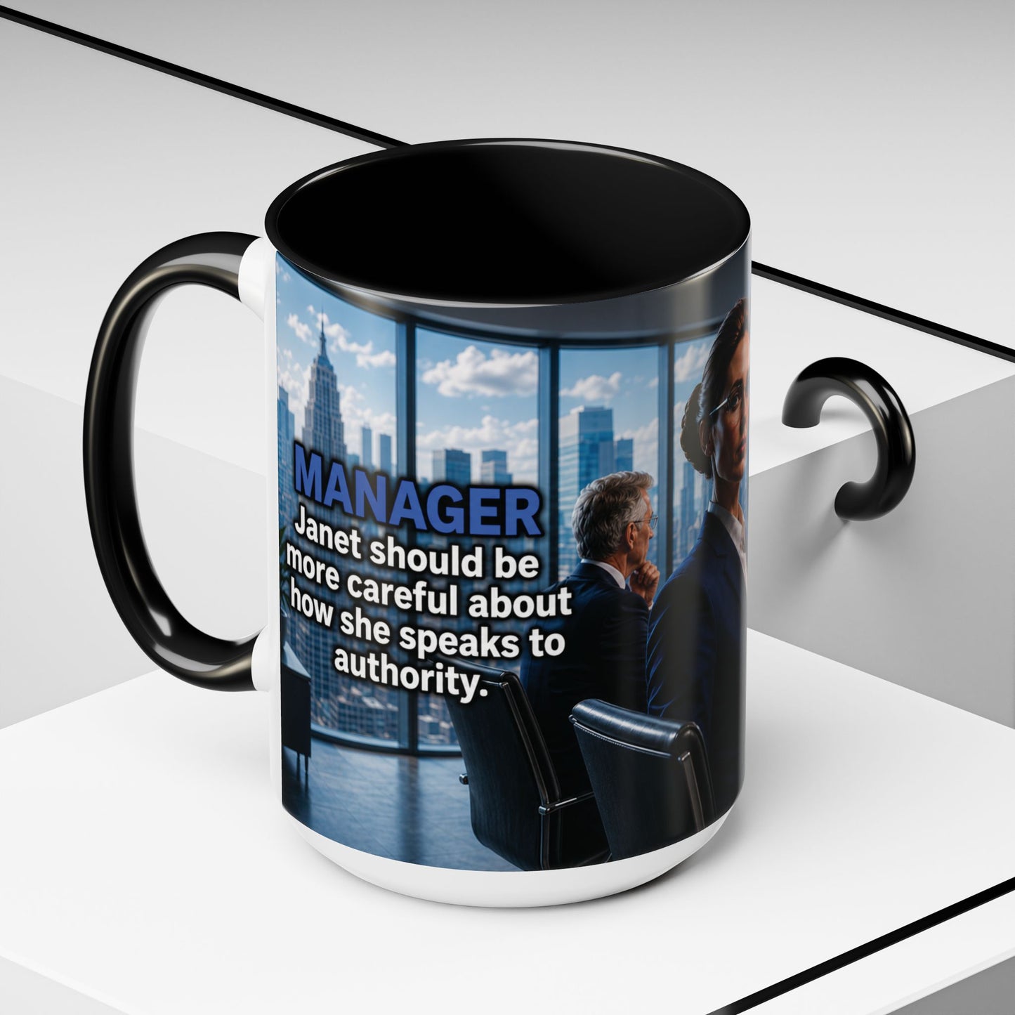 Janet Meme Mug – “Authority Is a Responsibility, Not a Protected Characteristic” (USA FULFILLMENT)