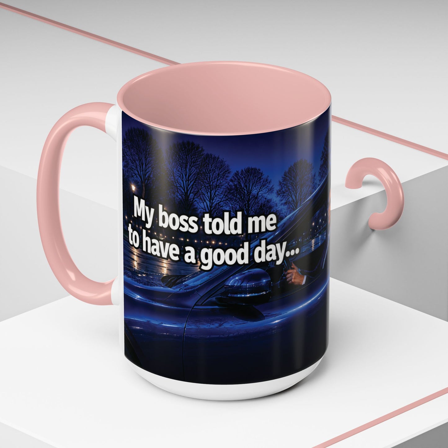 Janet Meme Mug – “My Boss Told Me to Have a Good Day… So I Went Home” (USA FULFILLMENT)