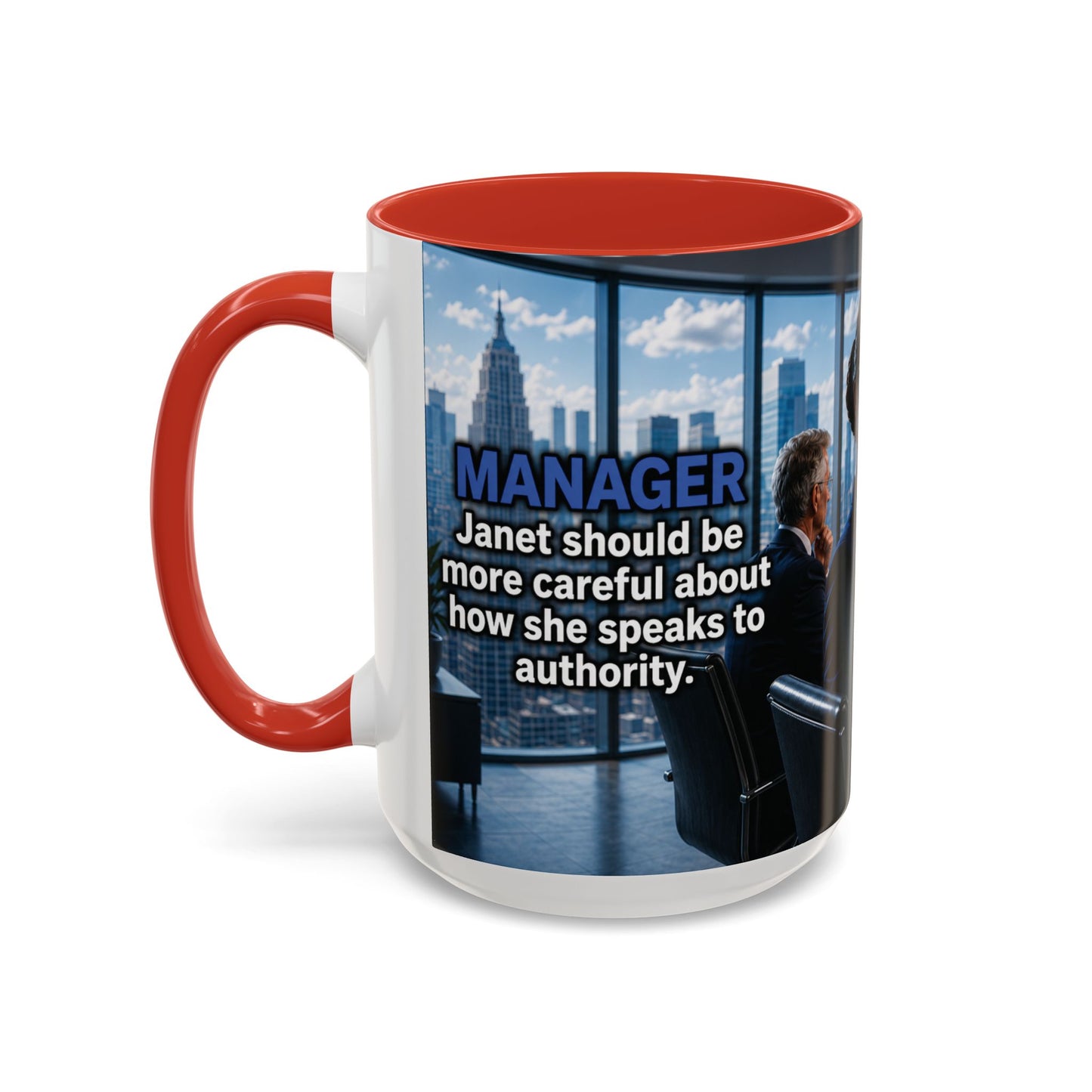 Janet Meme Mug – “Authority Is a Responsibility, Not a Protected Characteristic” (USA FULFILLMENT)