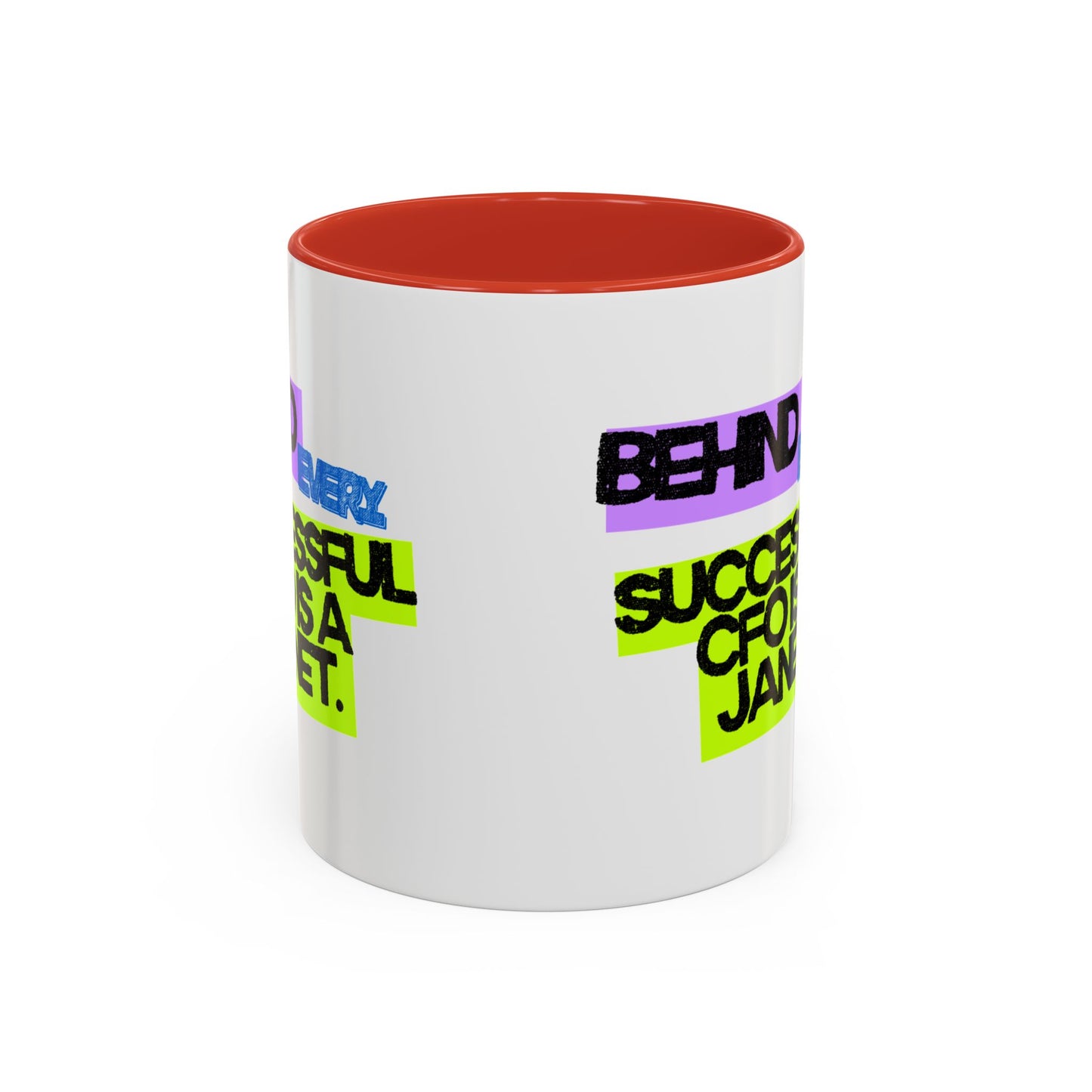 (NA/US CUSTOMERS) Behind Every Successful CFO Is a Janet 11oz and 15oz Mug