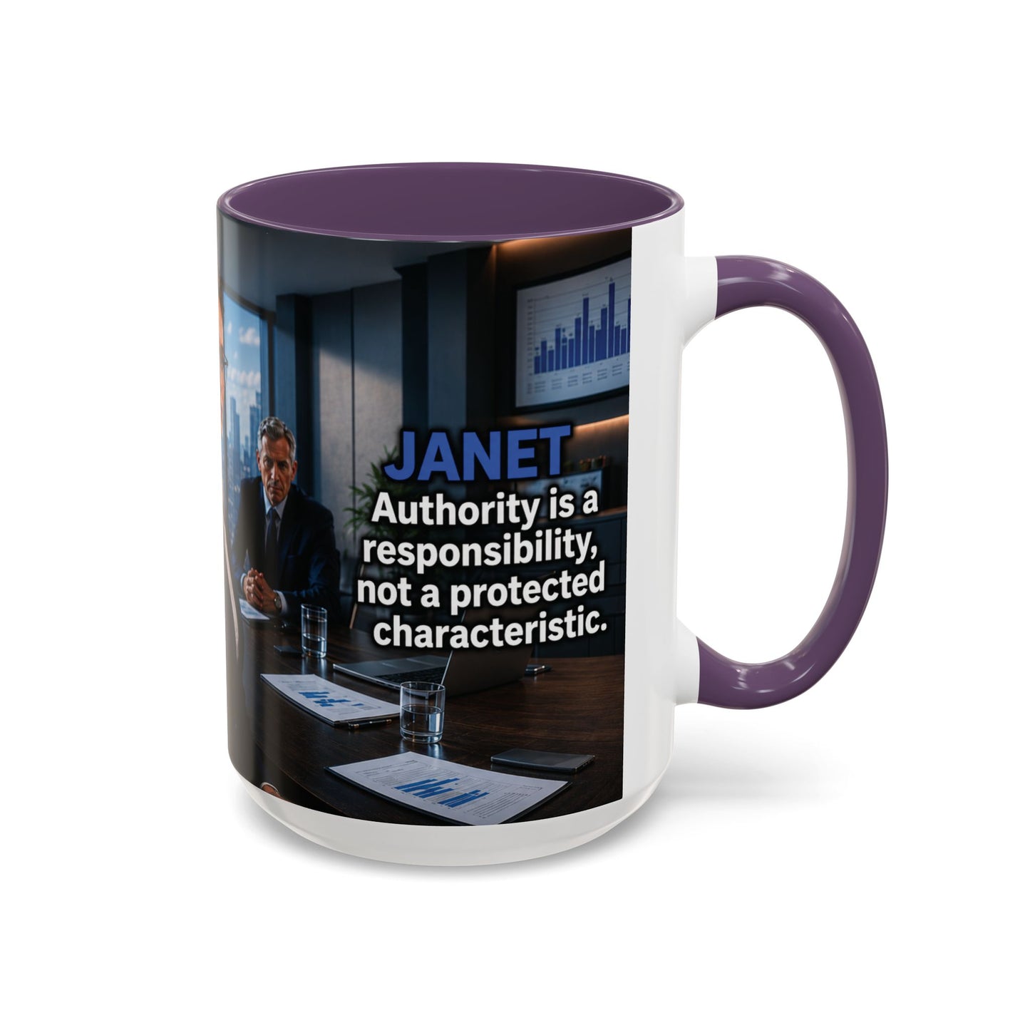 Janet Meme Mug – “Authority Is a Responsibility, Not a Protected Characteristic” (USA FULFILLMENT)